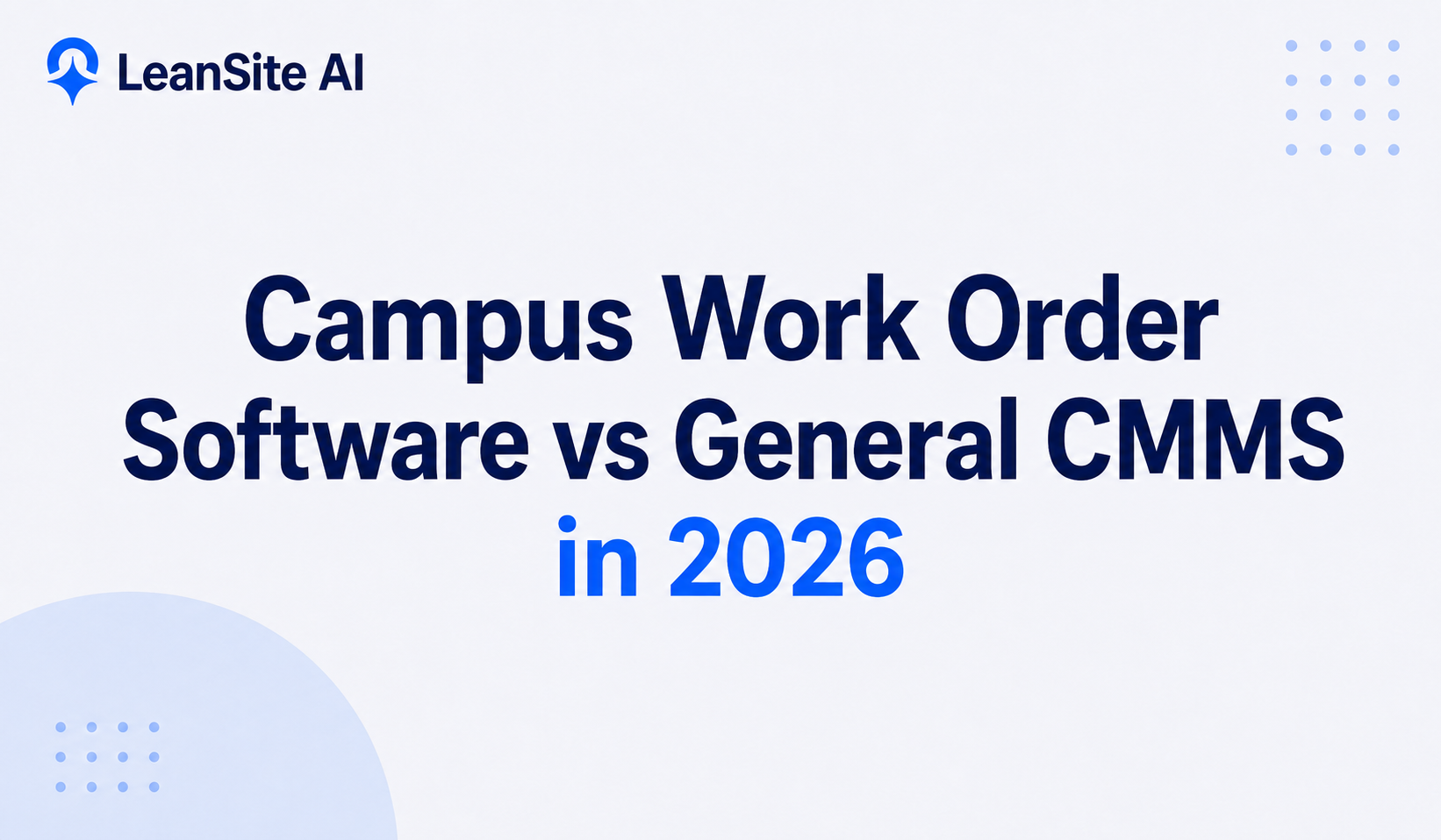 Campus Work Order Software vs General CMMS in 2026
